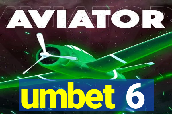 umbet 6